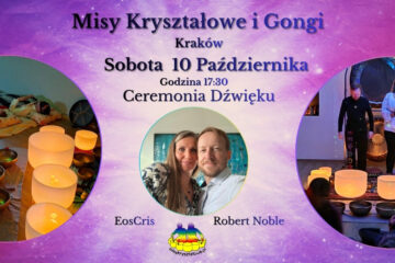 kraków kąpiel w dźwięku, ceremonia robert noble eoscris,